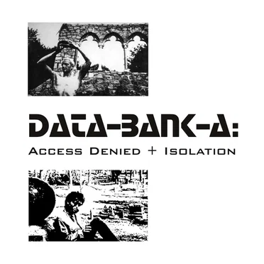 Access Denied / Isolation by Data-Bank-A - album cover
