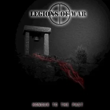 Honour to the Past by Legions of War - album cover