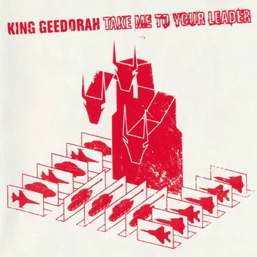 Take Me to Your Leader by King Geedorah - album cover