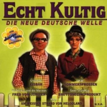 Echt kultig - Die neue deutsche Welle by Various Artists - album cover