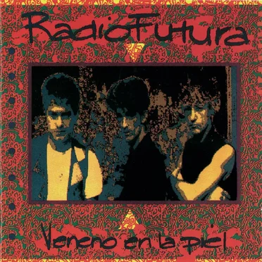 Veneno en la piel by Radio Futura - album cover
