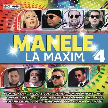 Manele la maxim Volumul 4 by Various Artists - album cover