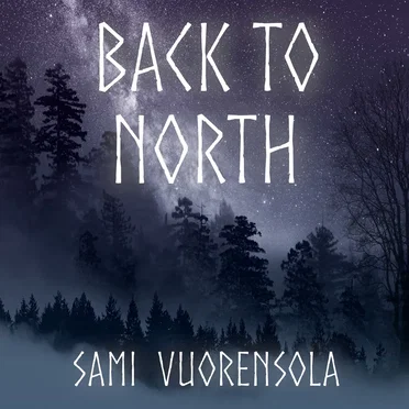 Back to North by Sami Vuorensola - album cover