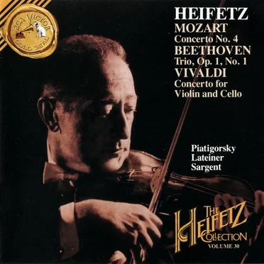 The Heifetz Collection, Volume 30: Mozart: Concerto no. 4 / Beethoven: Trio, op. 1 no. 1 / Vivaldi: Concerto for Violin and Cello