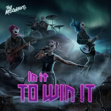 In It to Win It by The Miscreants - album cover