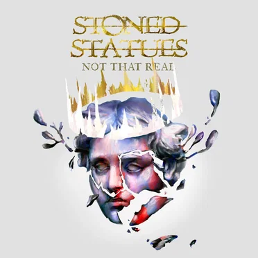 Not That Real by Stoned Statues - album cover