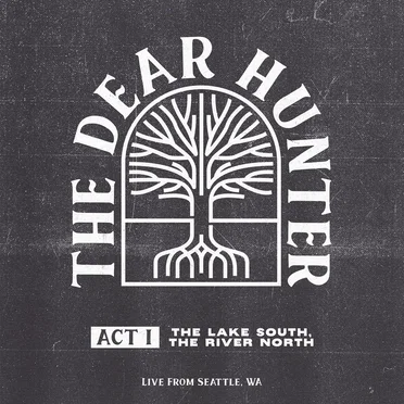 Act I: The Lake South, the River North (live from Seattle, WA)
