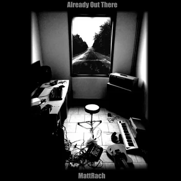 Already out There by MattRach - album cover