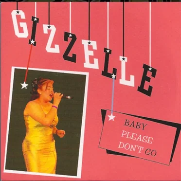 Baby Please Don't Go by Gizzelle - album cover