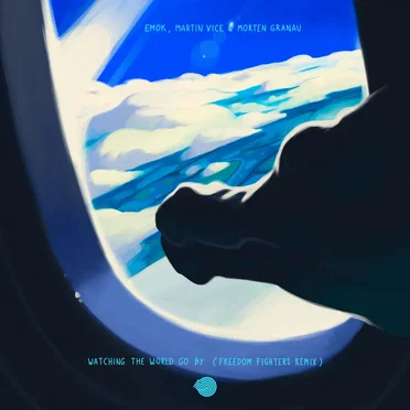 Watching the World Go By (Freedom Fighters remix)