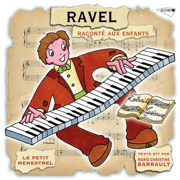 Le Petit Ménestrel : Ravel raconté aux enfants