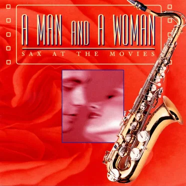 A Man and a Woman - Sax At the Movies