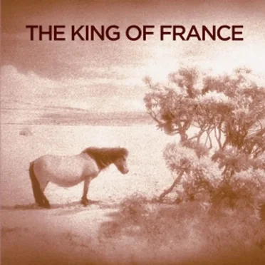 The King of France by The King of France - album cover