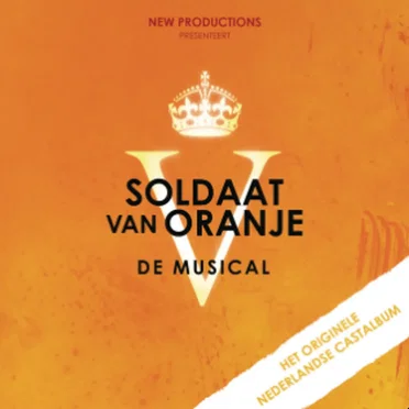 Soldaat van Oranje - De Musical by Various Artists - album cover