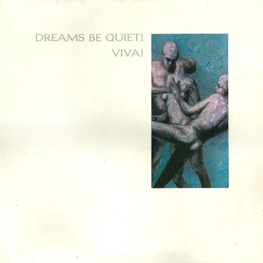 Dreams Be Quiet!