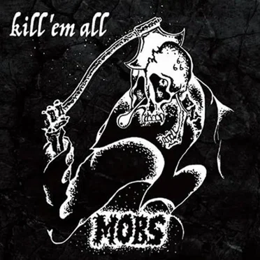 Kill 'em All by MOBS - album cover