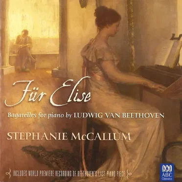 Für Elise: Bagatelles for Piano by Ludwig van Beethoven
