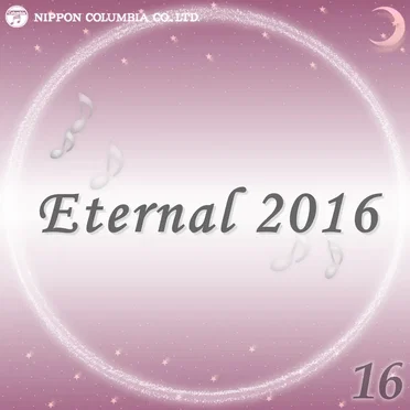 Eternal 2016 16 (オルゴールミュージック)