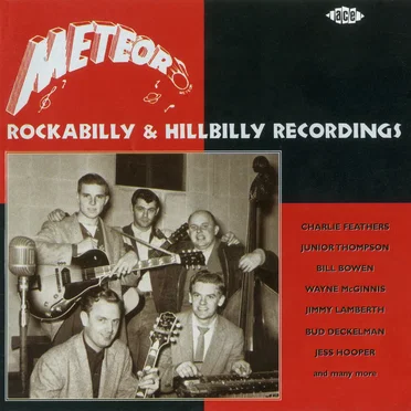 The Complete Meteor Rockabilly & Hillbilly Recordings by Various Artists - album cover