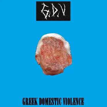 Greek Domestic Violence by Greek Domestic Violence - album cover