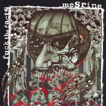 Fuck the Facts / Mesrine