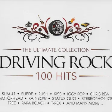 The Ultimate Collection Driving Rock 100 Hits by Various Artists - album cover