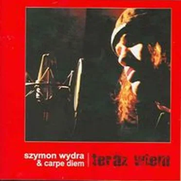 Teraz wiem by Szymon Wydra & Carpe Diem - album cover