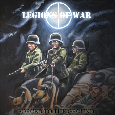 Forced to the Ground by Legions of War - album cover