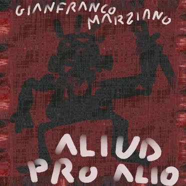 Aliud pro alio by Gianfranco Marziano - album cover