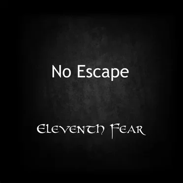 No Escape by Eleventh Fear - album cover