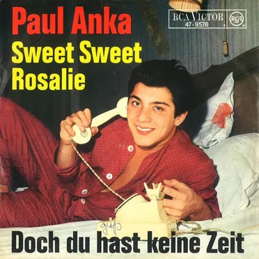 Sweet Sweet Rosalie / Doch du hast keine Zeit