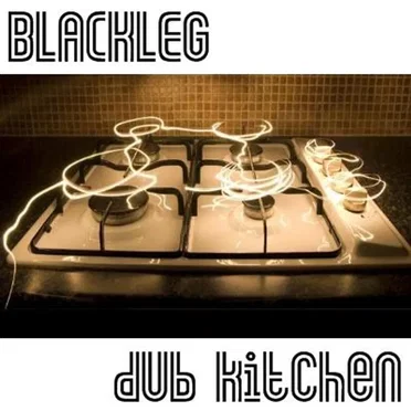Dub Kitchen by Blackleg - album cover