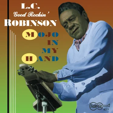 Mojo in My Hand by L. C. Robinson - album cover