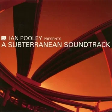 Ian Pooley Presents: A Subterranean Soundtrack by Various Artists - album cover