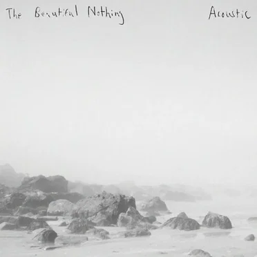 The Beautiful Nothing (acoustic)
