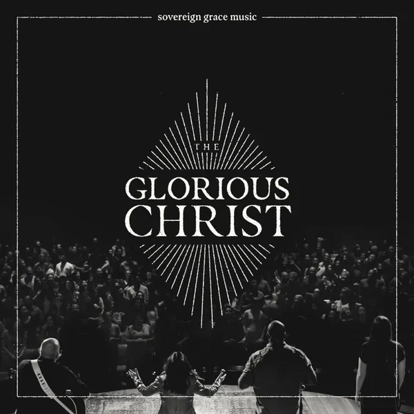 The Glorious Christ Live