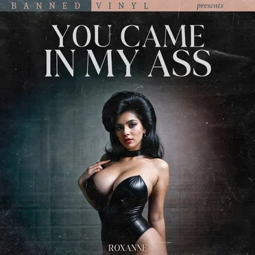 You Came in My Ass
