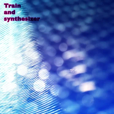 Train and Synthesizer