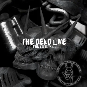 The Dead Live the Living Kill
