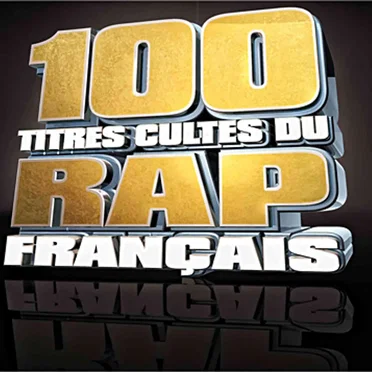 100 titres cultes du rap français by Various Artists - album cover