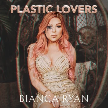 Plastic Lovers by Bianca Ryan - album cover