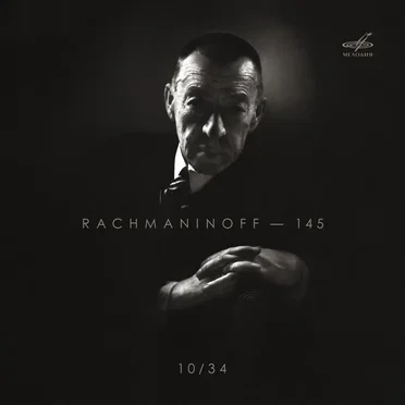 Rachmaninoff — 145, vol. 10