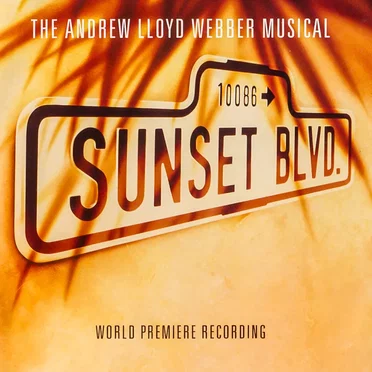 Sunset Boulevard: World Premiere Recording