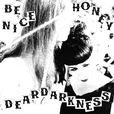 Be Nice Honey by Dear Darkness - album cover