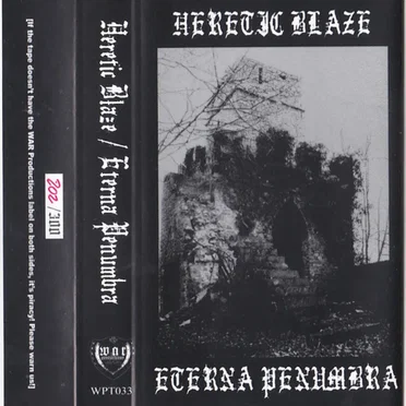 Heretic Blaze / Eterna Penumbra