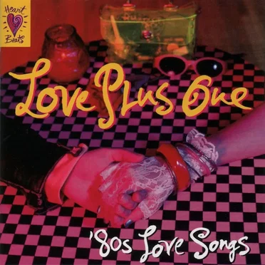 Heart Beats: Love Plus One: 80's Love Songs by Various Artists - album cover