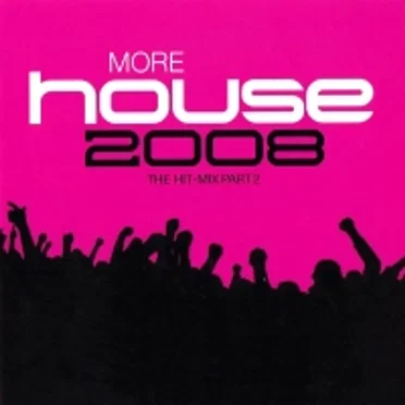 More House 2008: The Hit-Mix, Part 2 by Various Artists - album cover