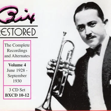 Bix Restored: The Complete Recordings and Alternates, Volume 4: June 1928 – September 1930