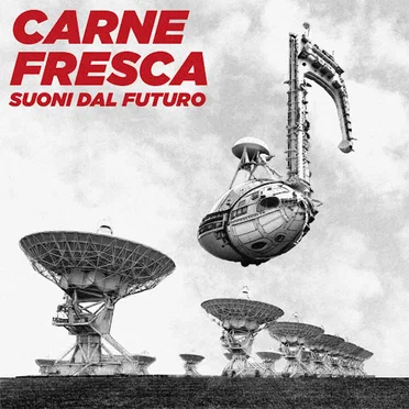 Carne Fresca (Suoni dal Futuro) by Various Artists - album cover