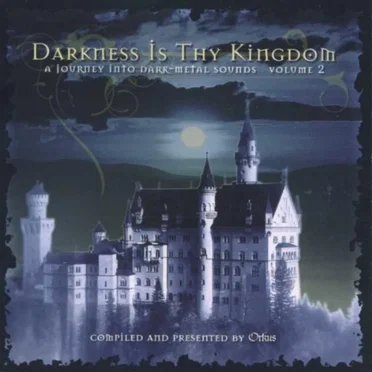 Darkness Is Thy Kingdom: A Journey Into Dark-Metal Sounds, Volume 2 by Various Artists - album cover
